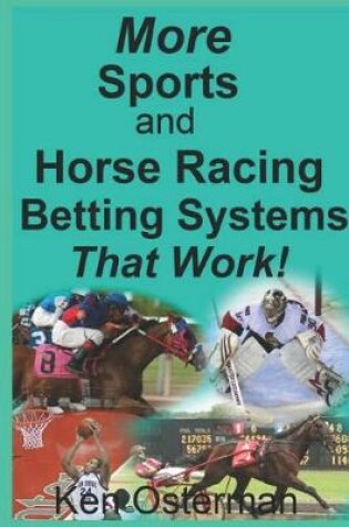 Cover of More Sports and Horse Racing Betting Systems That Work!