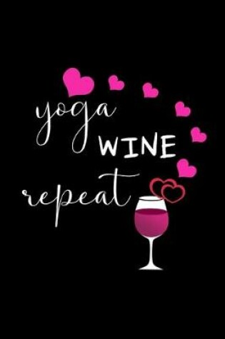 Cover of Yoga Wine Repeat