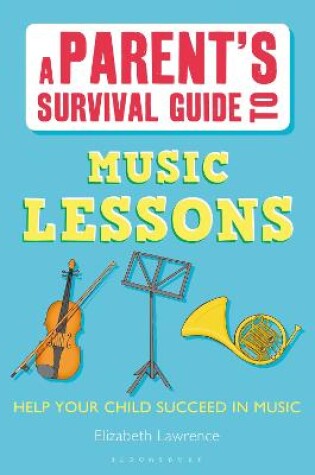 Cover of A Parent's Survival Guide to Music Lessons