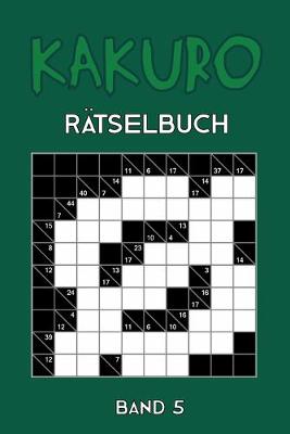 Book cover for Kakuro Rätselbuch Band 5