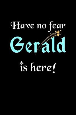 Book cover for Have No Fear, Gerald Is Here