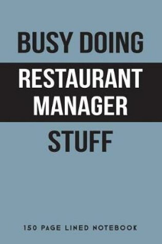 Cover of Busy Doing Restaurant Manager Stuff