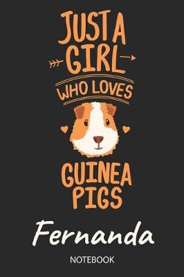 Book cover for Just A Girl Who Loves Guinea Pigs - Fernanda - Notebook