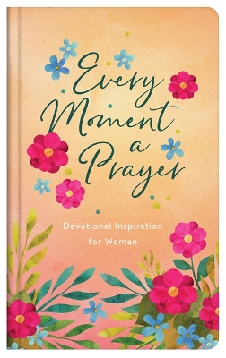 Book cover for Every Moment a Prayer