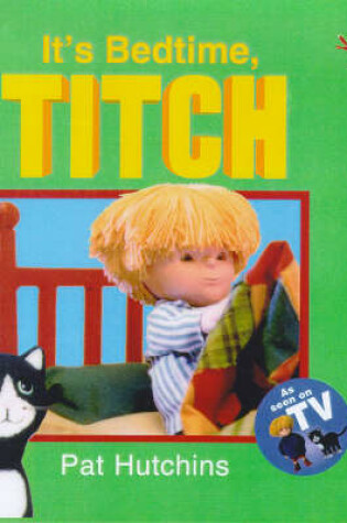 Cover of It's Bedtime, Titch