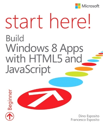 Book cover for Start Here! Build Windows 8 Apps with HTML5 and JavaScript