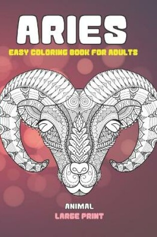 Cover of Easy Coloring Book for Adults - Animal - Large Print - Aries