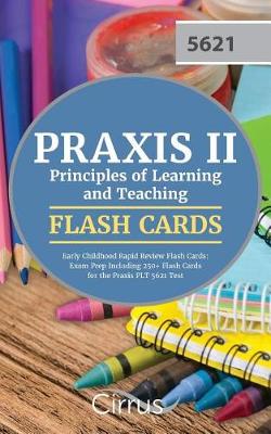 Book cover for Praxis II Principles of Learning and Teaching Early Childhood Rapid Review Flash Cards