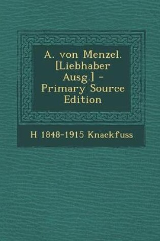 Cover of A. Von Menzel. [Liebhaber Ausg.]