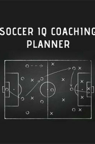 Cover of Soccer IQ Coaching Planner