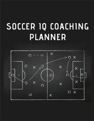 Book cover for Soccer IQ Coaching Planner