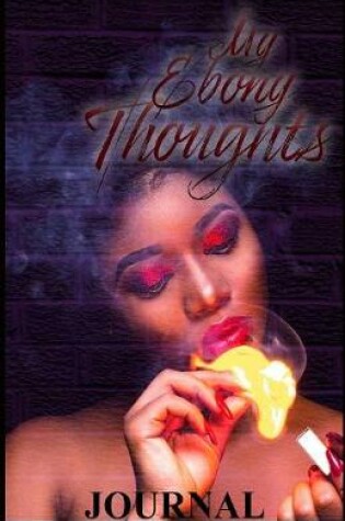 Cover of My Ebony Thoughts