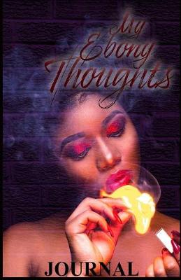 Cover of My Ebony Thoughts