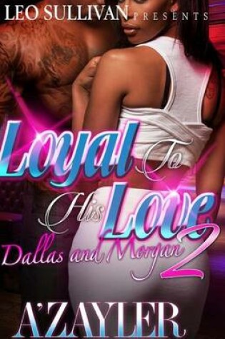 Cover of Loyal to His Love 2