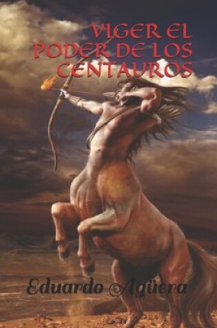 Cover of Viger el poder de los centauros