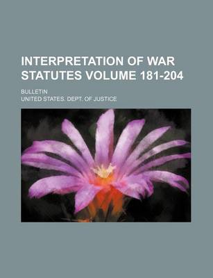 Book cover for Interpretation of War Statutes Volume 181-204; Bulletin