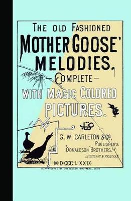 Book cover for Old Fashioned Mother Goose's Melodies Co