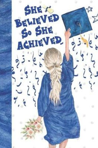 Cover of She Believed So She Achieved