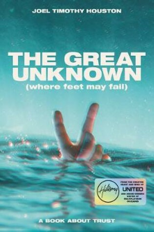 Cover of The Great Unknown: Where Feet May Fail