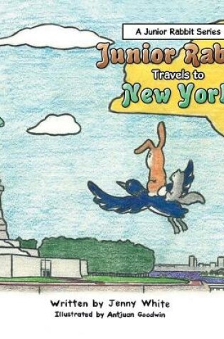 Cover of Junior Rabbit Travels to New York