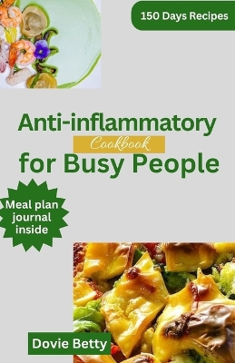 Cover of Anti-inflammatory Cookbook For Busy People