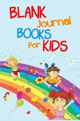 Cover of Blank Journal Books For Kids