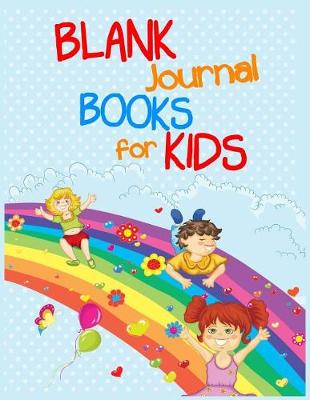 Book cover for Blank Journal Books For Kids