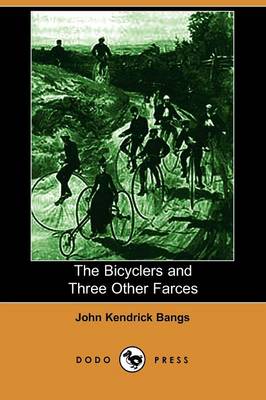Book cover for The Bicyclers and Three Other Farces (Dodo Press)