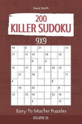 Cover of Killer Sudoku - 200 Easy to Master Puzzles 9x9 vol.26