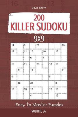 Book cover for Killer Sudoku - 200 Easy to Master Puzzles 9x9 vol.26