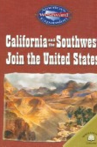Cover of California and the Southwest Join the United States