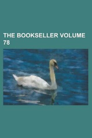 Cover of The Bookseller Volume 78
