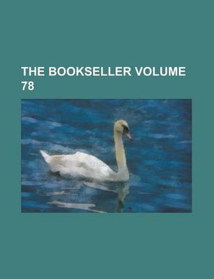 Book cover for The Bookseller Volume 78