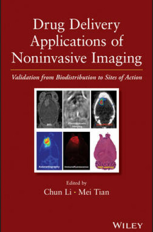 Cover of Drug Delivery Applications of Noninvasive Imaging – Validation from Biodistribution to Sites of Action