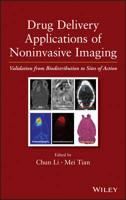 Book cover for Drug Delivery Applications of Noninvasive Imaging – Validation from Biodistribution to Sites of Action