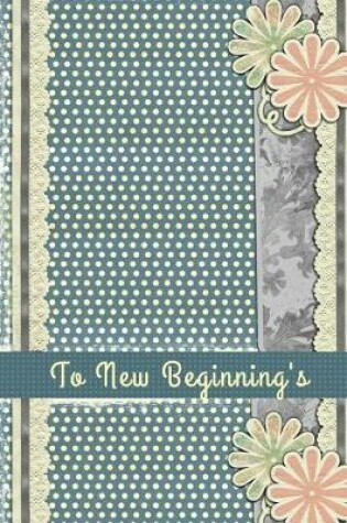 Cover of To New Beginnings