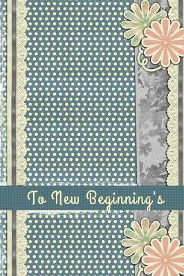 Book cover for To New Beginnings