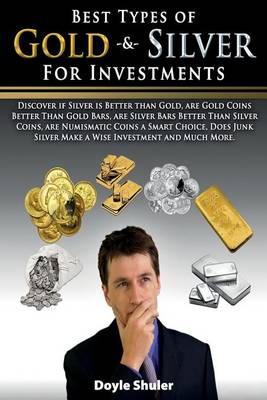 Book cover for Best Types of Gold & Silver For Investments