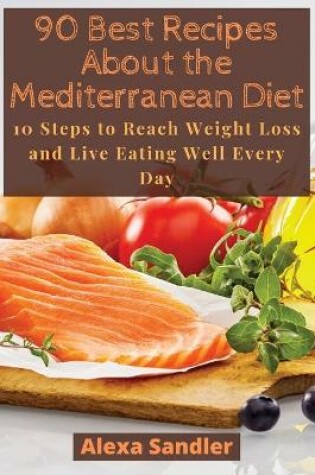 Cover of 90 Best Recipes About the Mediterranean Diet