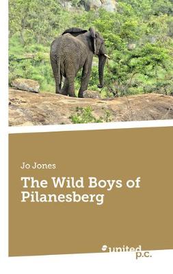 Book cover for The Wild Boys of Pilanesberg