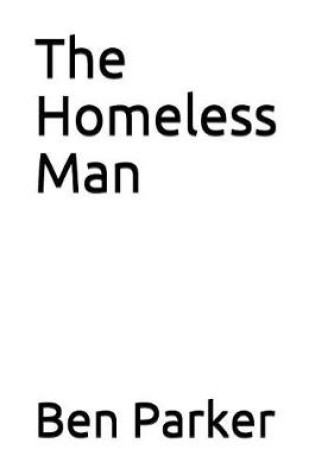 Cover of The Homeless Man