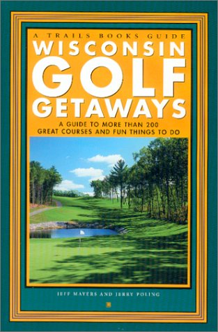 Cover of Wisconsin Golf Getaways