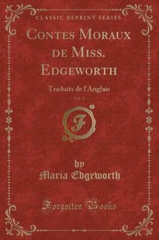 Cover of Contes Moraux de Miss. Edgeworth, Vol. 1
