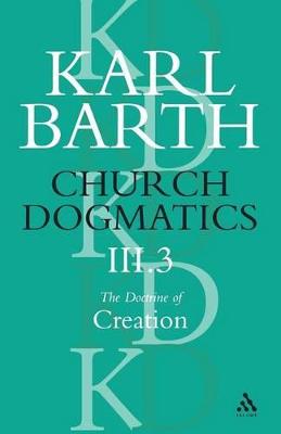 Book cover for Church Dogmatics The Doctrine of Creation, Volume 3, Part 3