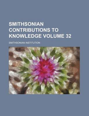 Book cover for Smithsonian Contributions to Knowledge Volume 32