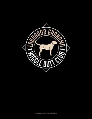 Book cover for Labrador Grandma Wiggle Butt Club