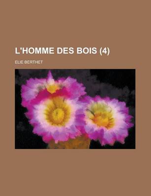 Book cover for L'Homme Des Bois (4 )