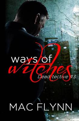 Book cover for Ways of Witches (Dead-tective #3)