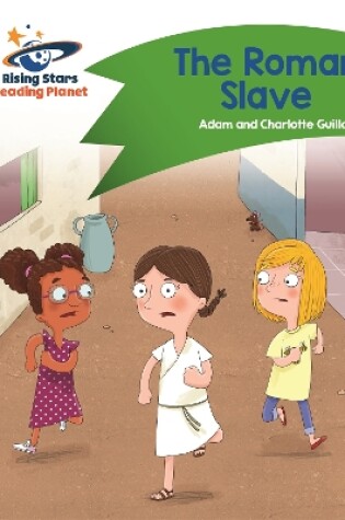 Cover of Reading Planet - The Roman Slave - Green: Comet Street Kids