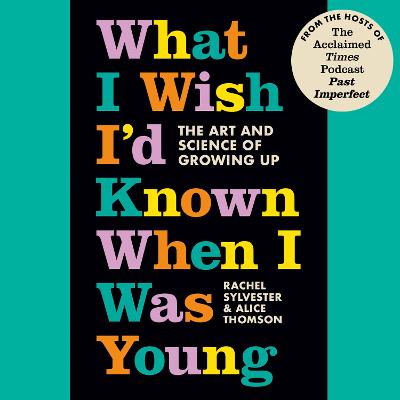 Cover of What I Wish I’d Known When I Was Young